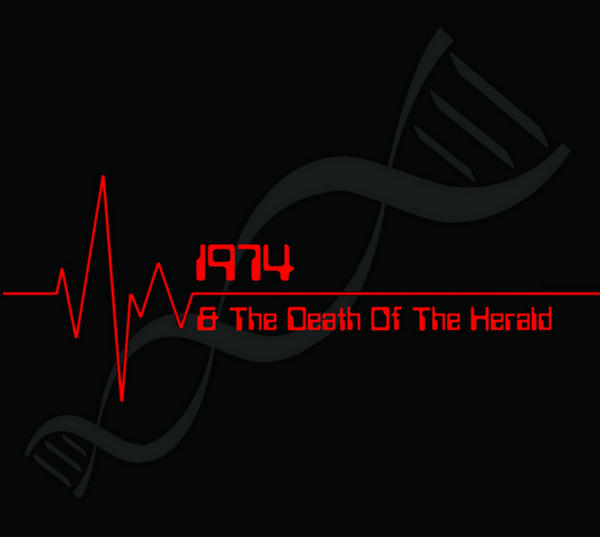 1974 & The Death Of The Herald